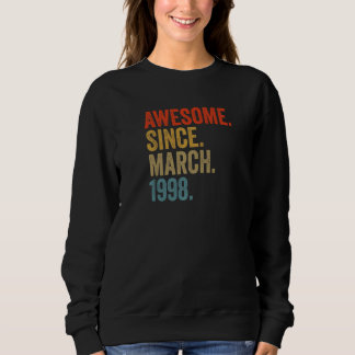 Awesome Since March 1998 24th Birthday Vintage Ret Sweatshirt