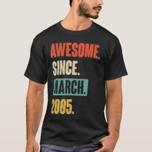 Awesome Since March 2005 Birthday 18th Decoration T-Shirt