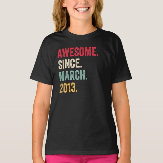 Awesome Since March 2013 Birthday T-Shirt (Front)