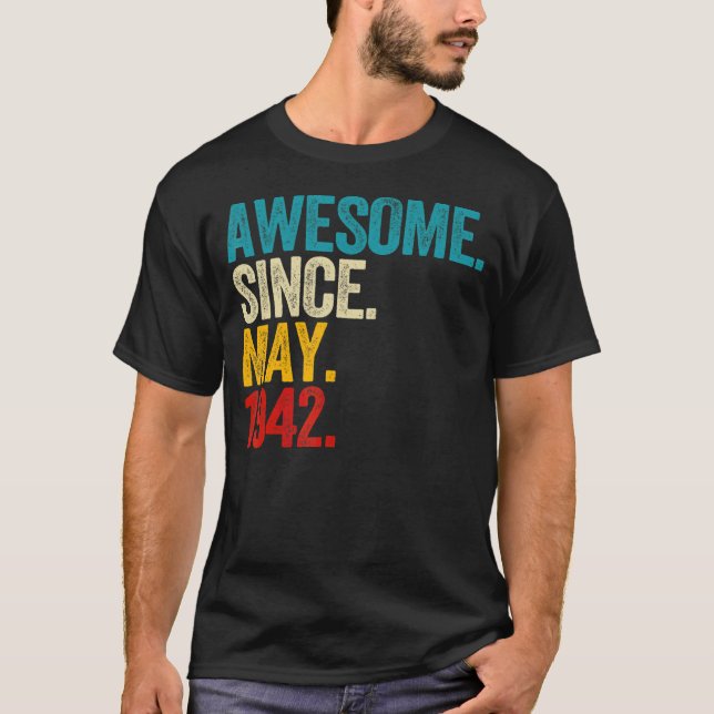 Awesome Since May 1942 80 Year Old 80th Birthday M T-Shirt (Front)