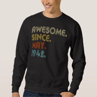 Awesome Since May 1942 80th Birthday 80 Years Old Sweatshirt
