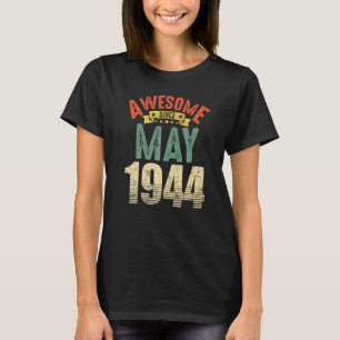 Awesome Since May 1944 78 Year Old 78th Birthday T-Shirt