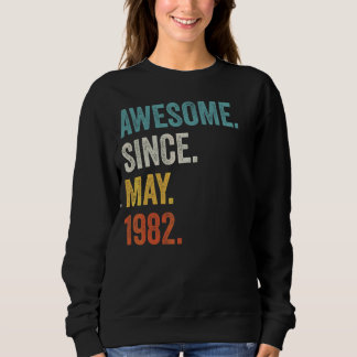 Awesome Since May 1982 40th Birthday Sweatshirt