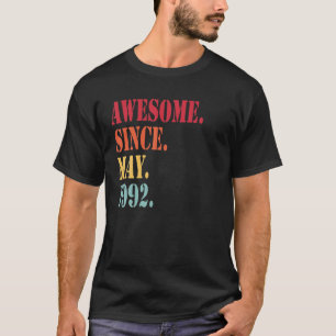 Awesome Since May 1992 For 30 Year Old - 30Th Birt T-Shirt