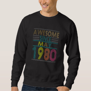 Awesome Since May Born In 1980 Vintage 42nd Birthd Sweatshirt