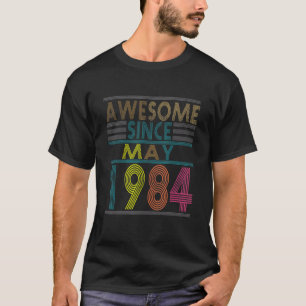 Awesome Since May Born In 1984 Vintage 38nd Birthd T-Shirt