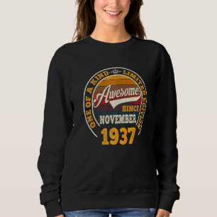 Awesome Since November 1937 85th Birthday 85 Year Sweatshirt