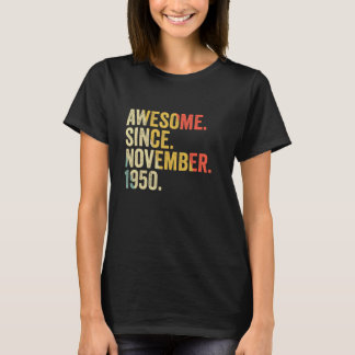 Awesome Since November 1950 72 Years Old Gifts 72n T-Shirt