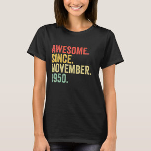 Awesome Since November 1950 72 Years Old Gifts 72n T-Shirt