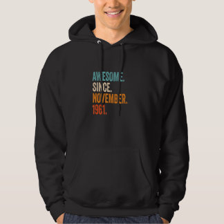 Awesome Since November 1961 61st Birthday Hoodie