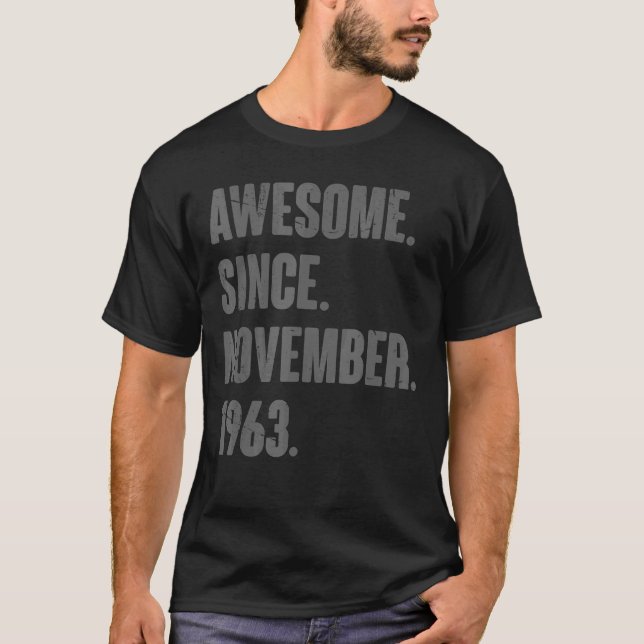 Awesome Since November 1963 59 Year Old 59th Birth T-Shirt (Front)