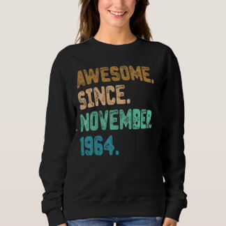 Awesome Since November 1964 Vintage 58th Birthday Sweatshirt