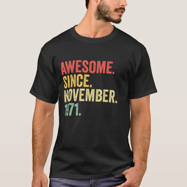 Awesome Since November 1971 51 Years Old Gifts 51s T-Shirt (Front)