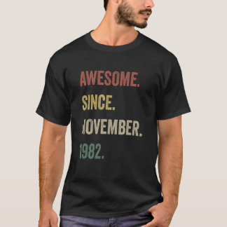 Awesome Since November 1982 40 Years Old 40th Birt T-Shirt