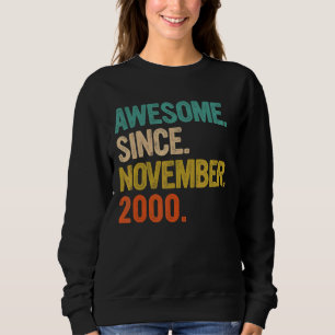 Awesome Since November 2000 22 Years Old Gifts 22n Sweatshirt