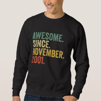 Awesome Since November 2001 21 Years Old Gifts 21s Sweatshirt