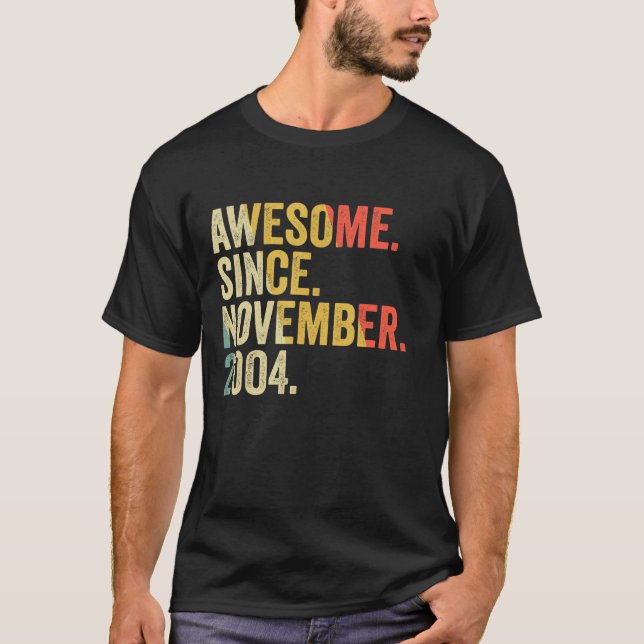Awesome Since November 2004 18 Years Old Gifts 18t T-Shirt (Front)