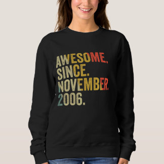 Awesome Since November 2006 16th Birthday Gifts 16 Sweatshirt