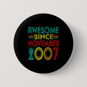 Awesome Since November 2007 Years 18th Bday Funny  2 Inch Round Button