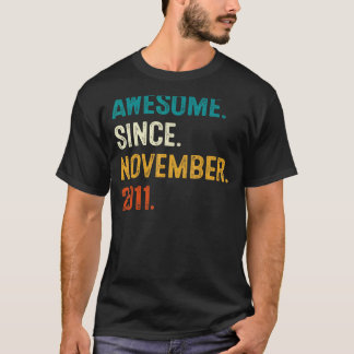 Awesome Since November 2011 11th Birthday 11 Year T-Shirt