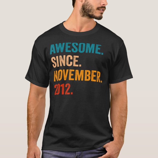 Awesome Since November 2012 10th Birthday  10 Year T-Shirt (Front)