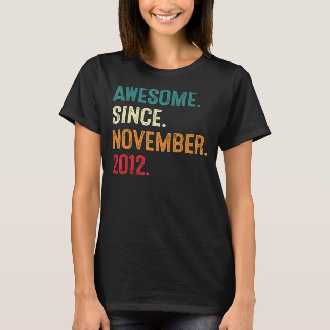 Awesome Since November 2012 10th Birthday  10 Year T-Shirt (Front)