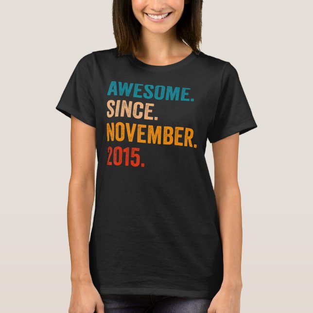 Awesome Since November 2015 7th Birthday  7 Years  T-Shirt (Front)