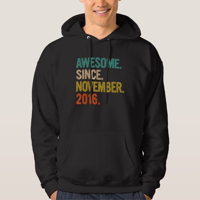 Awesome Since November 2016 6th Birthday Gifts 6 Y Hoodie (Front)