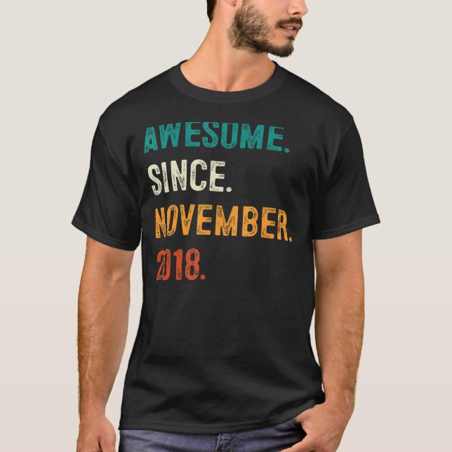 Awesome Since November 2018 4th Birthday  4 Year O T-Shirt (Front)