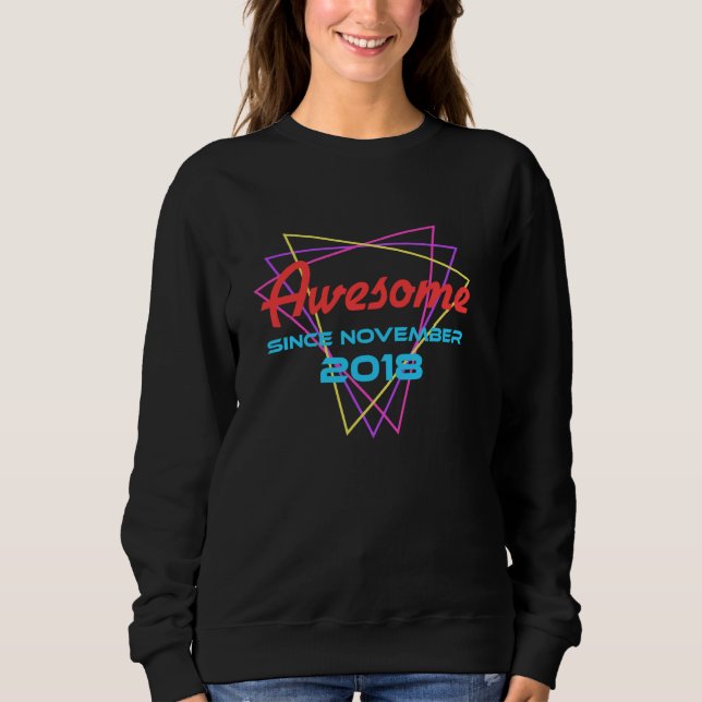 Awesome Since November 2018 Sweatshirt (Front)