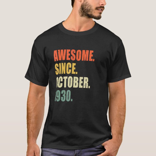 Awesome Since October 1930 92 Year Old Birthday T-Shirt (Front)