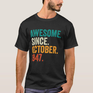 Awesome Since October 1947 75 Years Old 75th Birt T-Shirt
