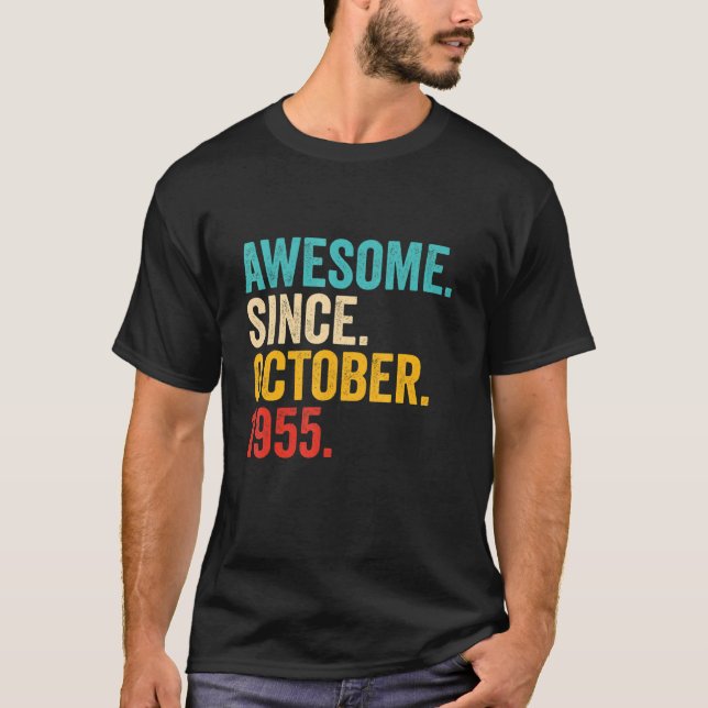 Awesome Since October 1955 67 Years Old  67th Birt T-Shirt (Front)