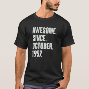 Awesome Since October 1957 65 Year Old 65th Birthd T-Shirt