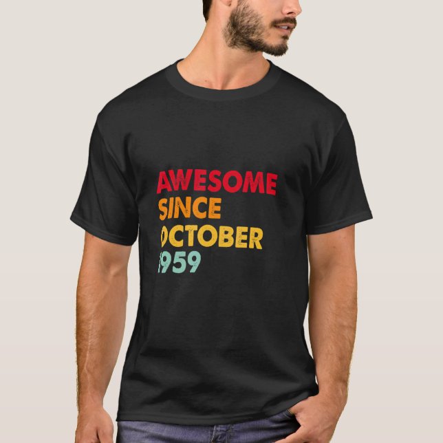 Awesome Since October 1959 63rd Birthday  63 Years T-Shirt (Front)
