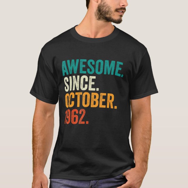 Awesome Since October 1962 60 Years Old  60th Birt T-Shirt (Front)