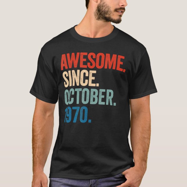 Awesome Since October 1970 52nd Birthday  52 Years T-Shirt (Front)