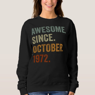 Awesome Since October 1972 50th Birthday  50 Years Sweatshirt