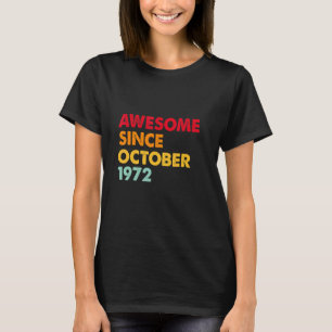 Awesome Since October 1972 50th Birthday  50 Years T-Shirt