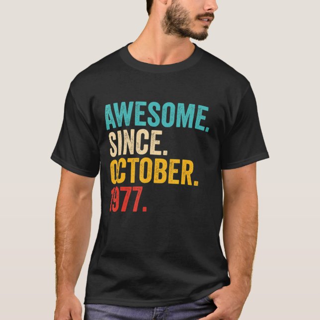 Awesome Since October 1977 45 Years Old  45th Birt T-Shirt (Front)