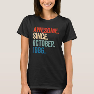Awesome Since October 1986 36th Birthday 36 Years T-Shirt