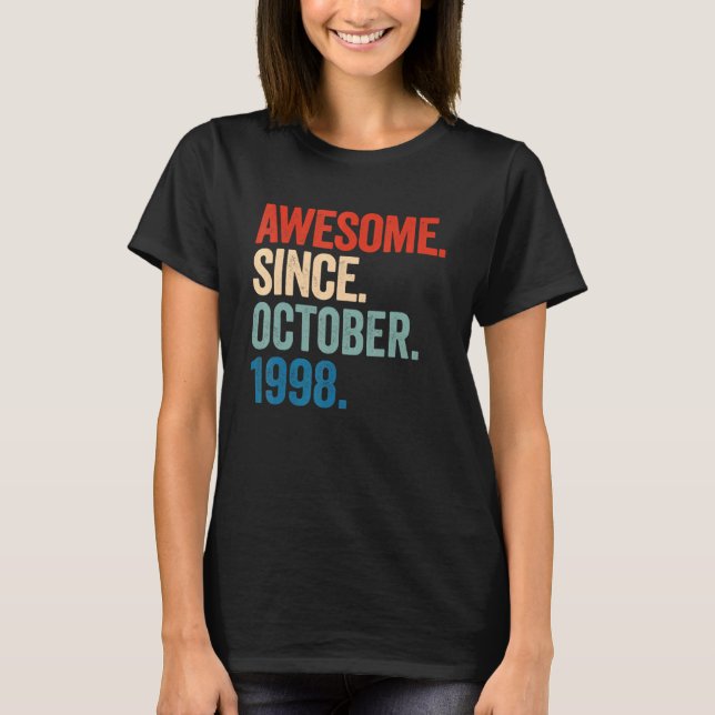 Awesome Since October 1998 24th Birthday  24 Years T-Shirt (Front)