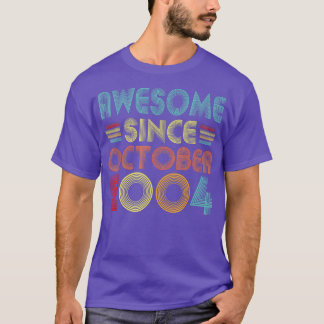 Awesome Since October 2004 18 Year Old Vintage 18t T-Shirt