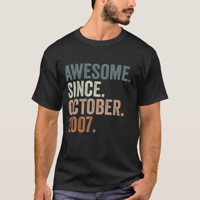 Awesome Since October 2007 15th Birthday  15 Years T-Shirt (Front)