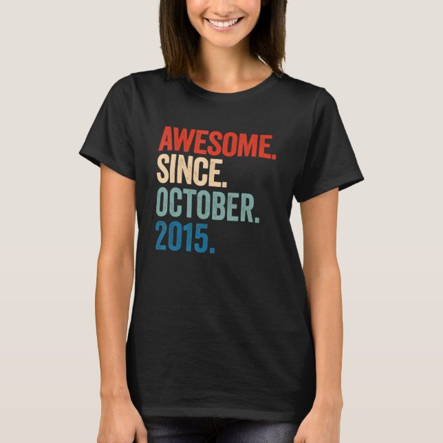 Awesome Since October 2015 7th Birthday  7 Years O T-Shirt (Front)
