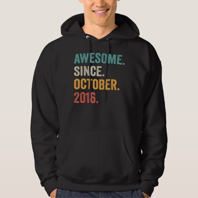 Awesome Since October 2016 6th Birthday  6 Years O Hoodie (Front)