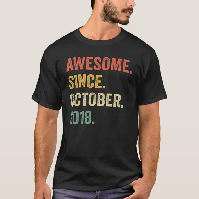 Awesome Since October 2018 4th Birthday  4 Years O T-Shirt (Front)