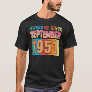 Awesome Since September 1951 71 Years Old 71st Bir T-Shirt