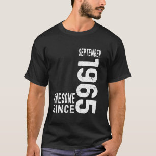 Awesome Since September 1965 Born In 1965 Septembe T-Shirt