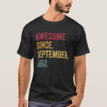 Awesome Since September 1980 41St Birthday Gift 41 T-Shirt<br><div class="desc">Awesome Since September 1980 41St Birthday Gift 41</div>